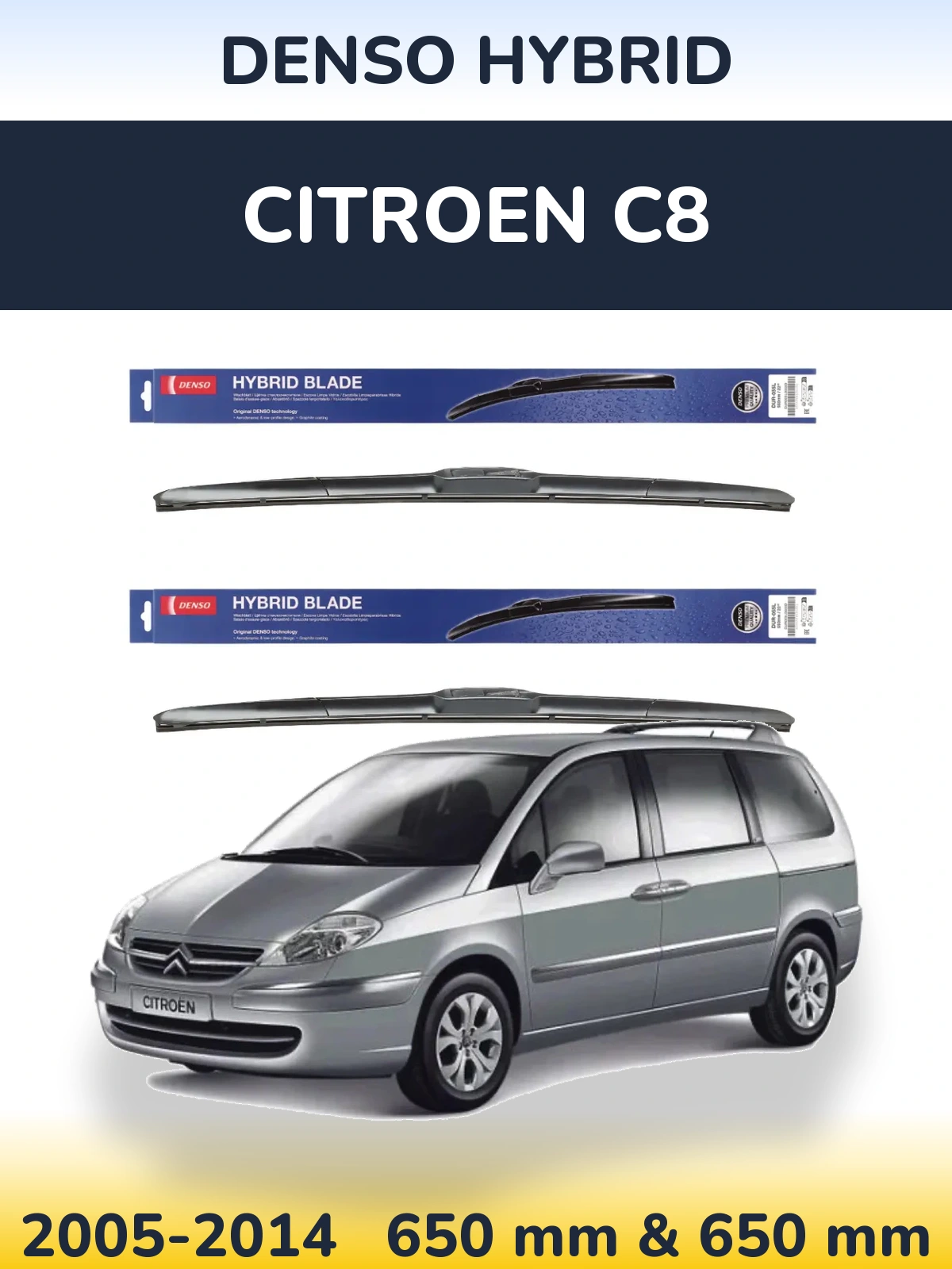 Комплект передних дворников Denso Hybrid 650 & 650 мм для Citroen C8 2005-2014