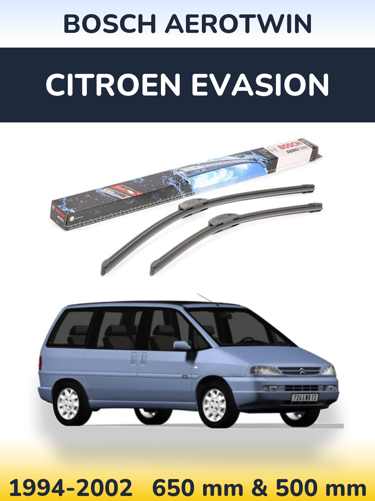 Комплект передних дворников BOSCH AeroTwin 650 & 500 мм для Citroen Evasion 1994-2002