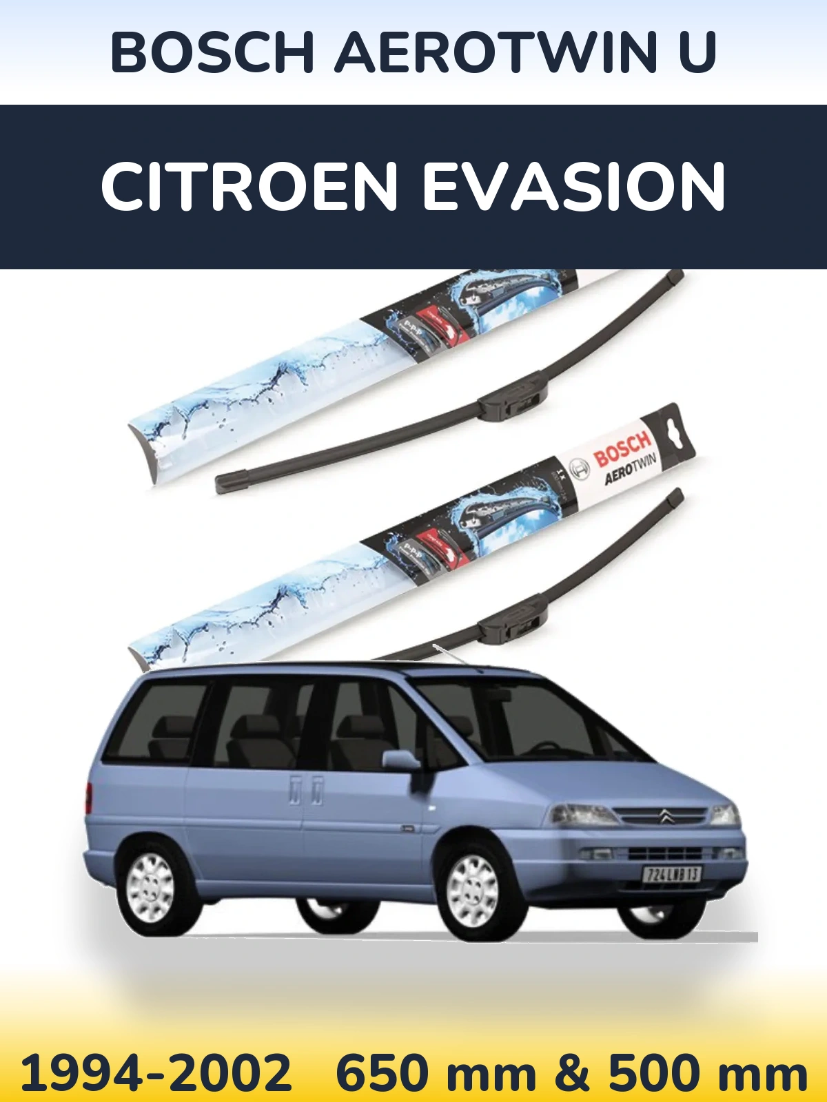 Front wiper blade set BOSCH AeroTwin U 650 & 500 mm for Citroen Evasion 1994-2002