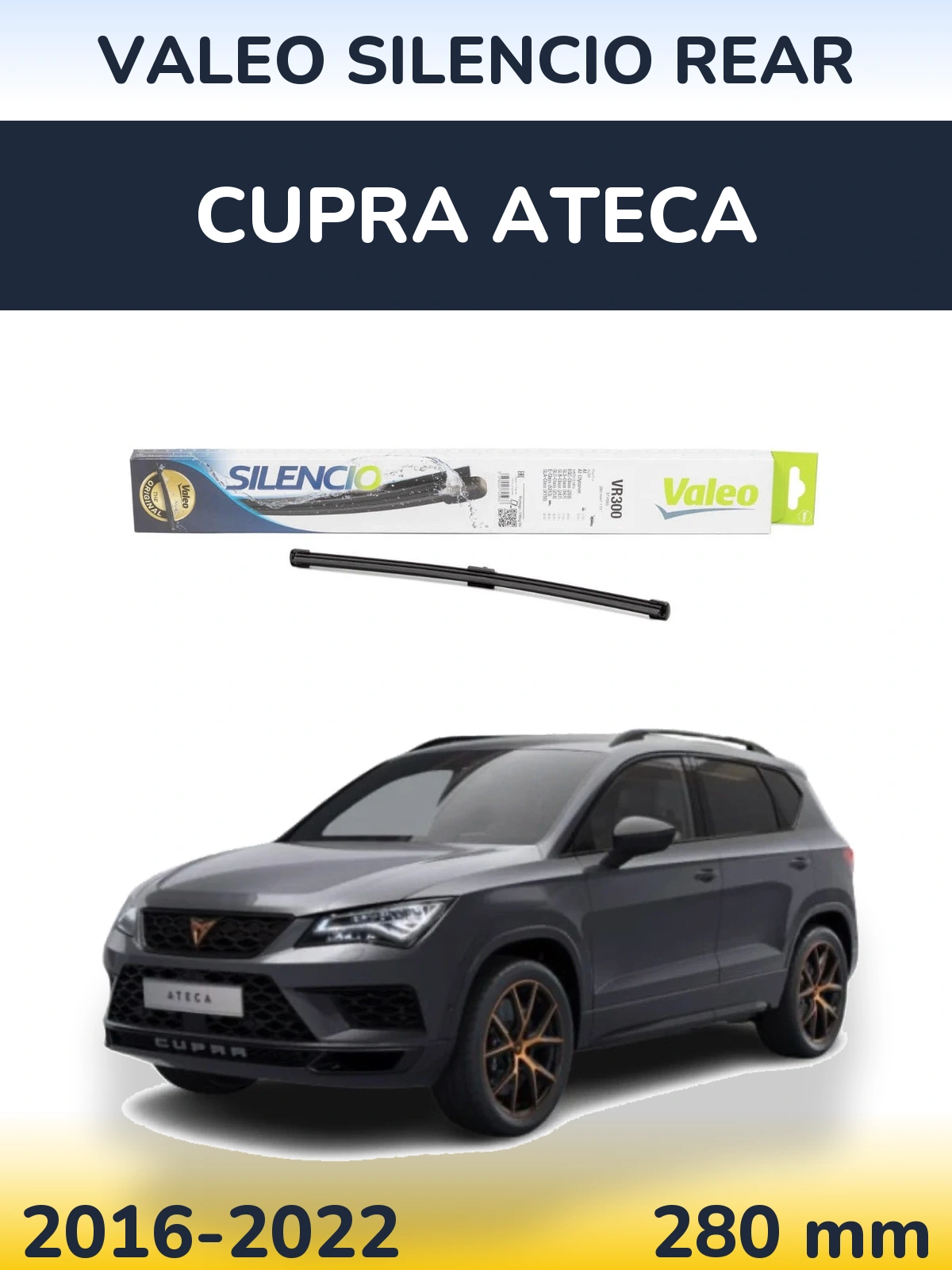 Rear wiper blade Valeo Silencio Rear 285 mm for Cupra Ateca 2016-2022