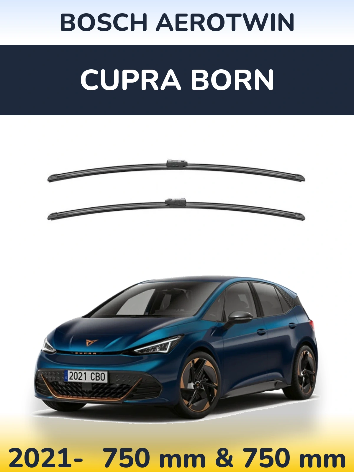 Front wiper blade set BOSCH AeroTwin 750 & 750 mm for Cupra Born 2021-2026