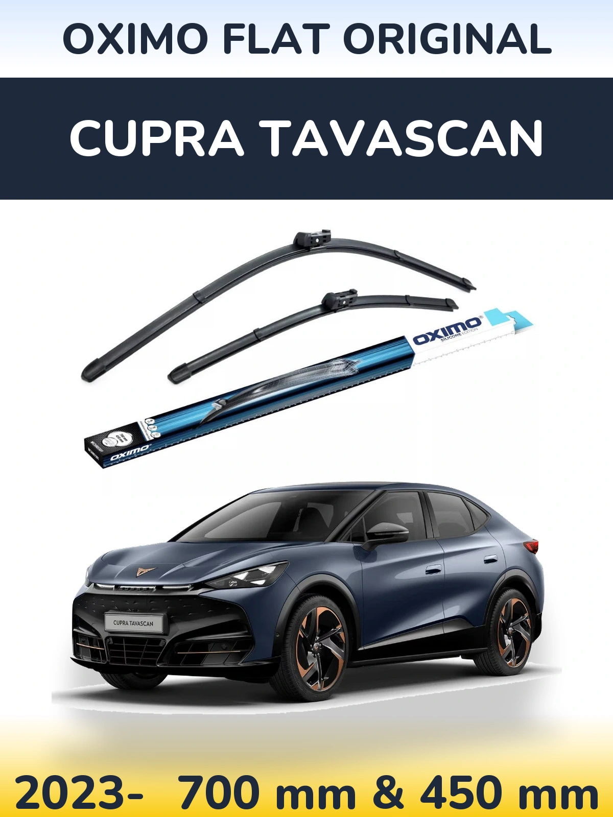 Front wiper blade set Oximo Flat Original 700 & 450 mm for Cupra Tavascan 2023-2026