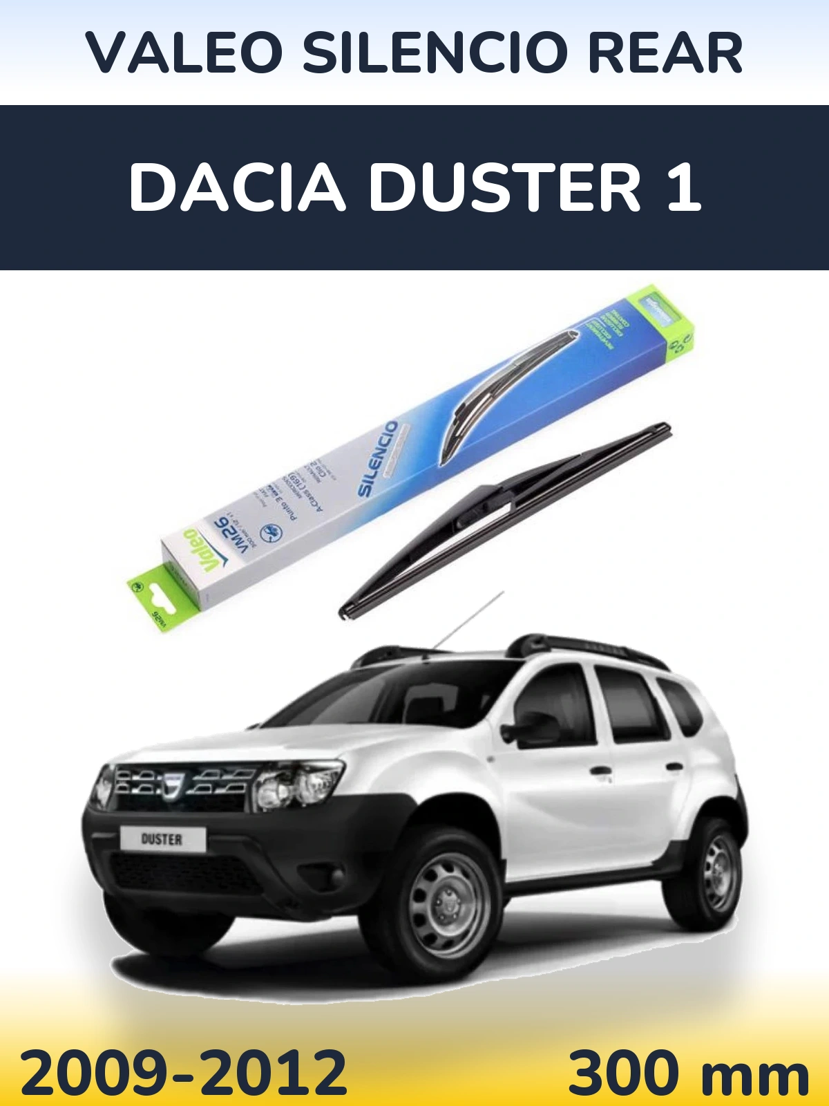 Задня щітка Valeo Silencio Rear 300 мм для Dacia Duster 1 2009-2012
