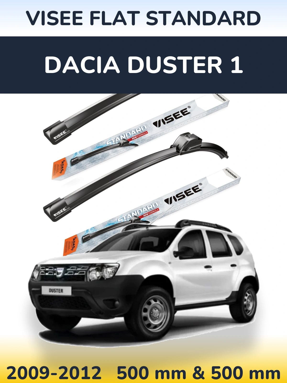 Front wiper blade set VISEE FLAT STANDARD 500 & 500 mm for Dacia Duster 1 2009-2012