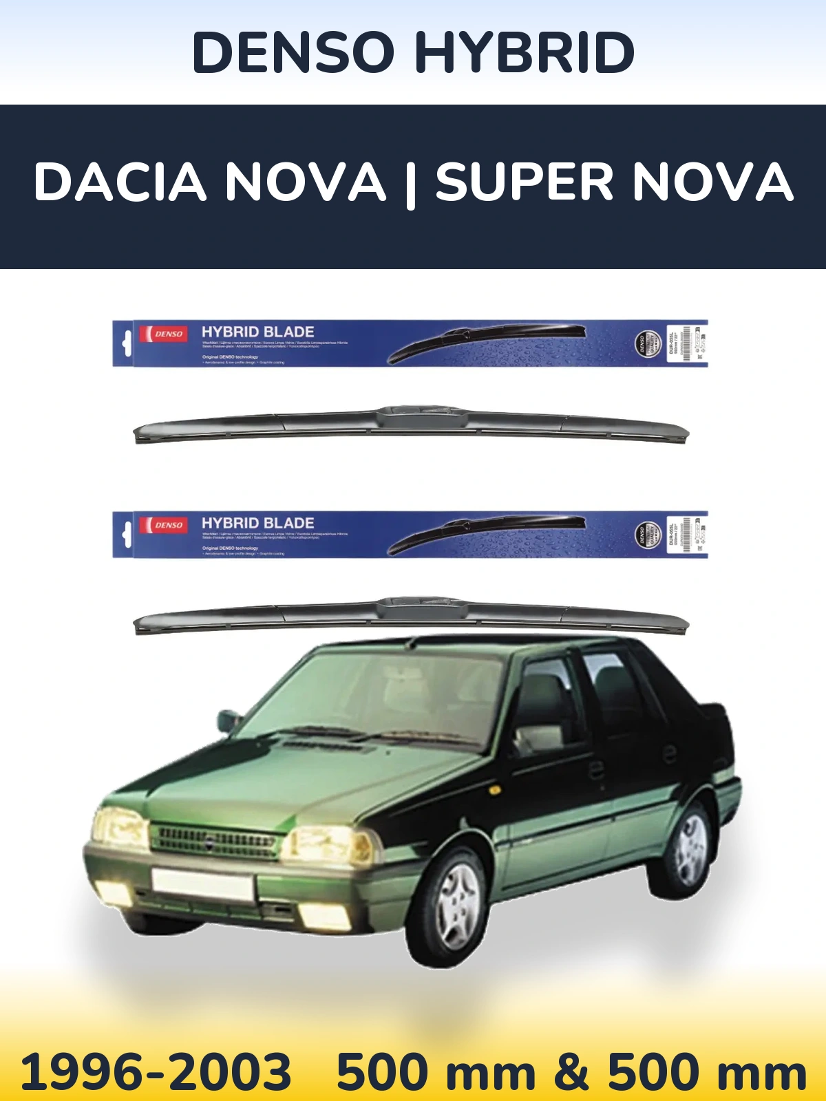 Комплект передних дворников Denso Hybrid 500 & 500 мм для Dacia Nova | Super Nova 1996-2003