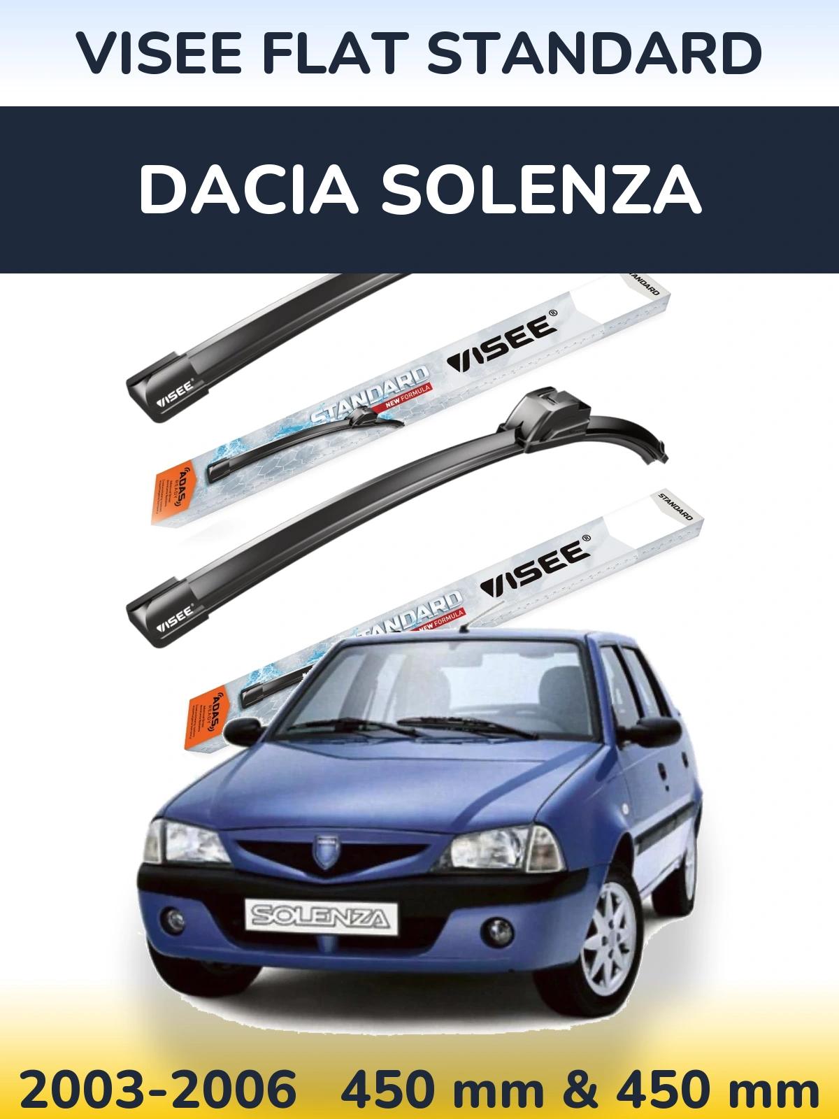 Komplet przednich wycieraczek VISEE FLAT STANDARD 450 & 450 mm do Dacia Solenza 2003-2006