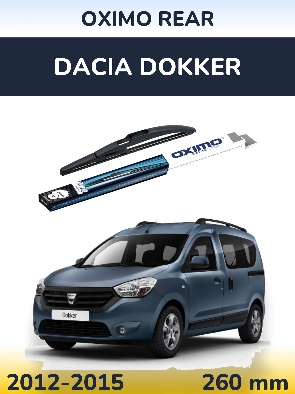 Tylna wycieraczka Oximo Rear 260 mm do Dacia Dokker 2012-2015