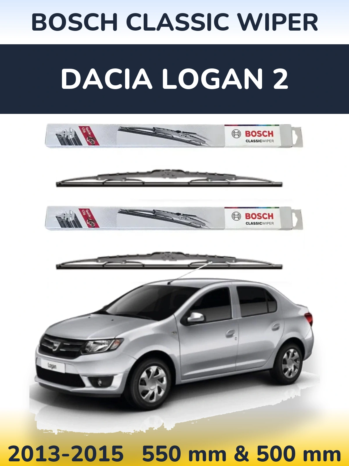 Комплект передніх щіток BOSCH Classic Wiper 550 & 500 мм для Dacia Logan 2 2013-2015
