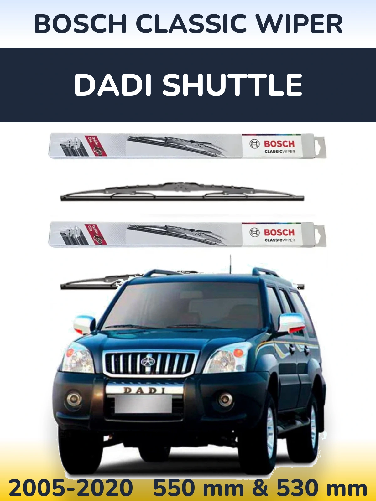 Komplet przednich wycieraczek BOSCH Classic Wiper 550 & 530 mm do Dadi Shuttle 2005-2020