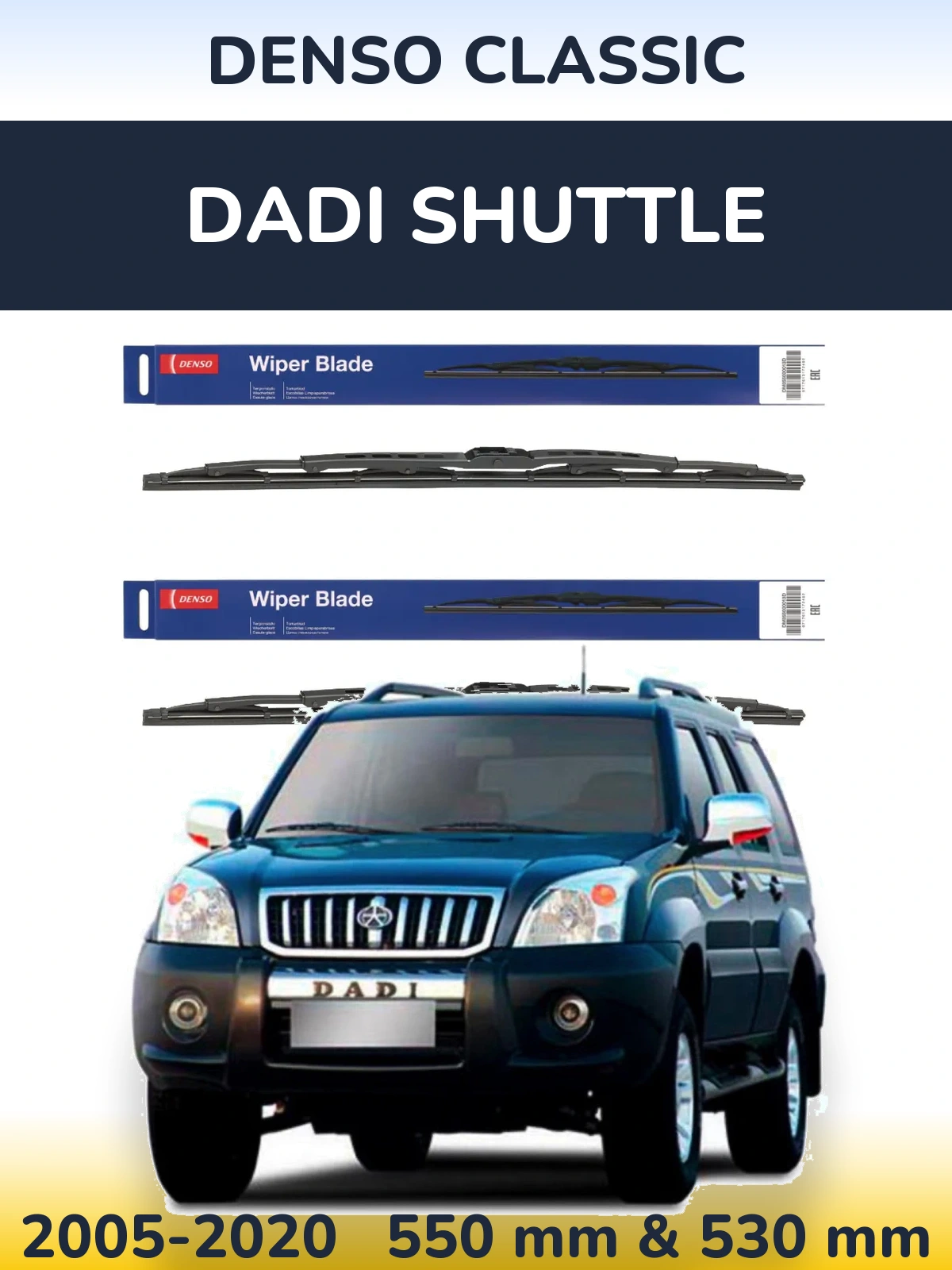 Front wiper blade set Denso Classic 550 & 530 mm for Dadi Shuttle 2005-2020