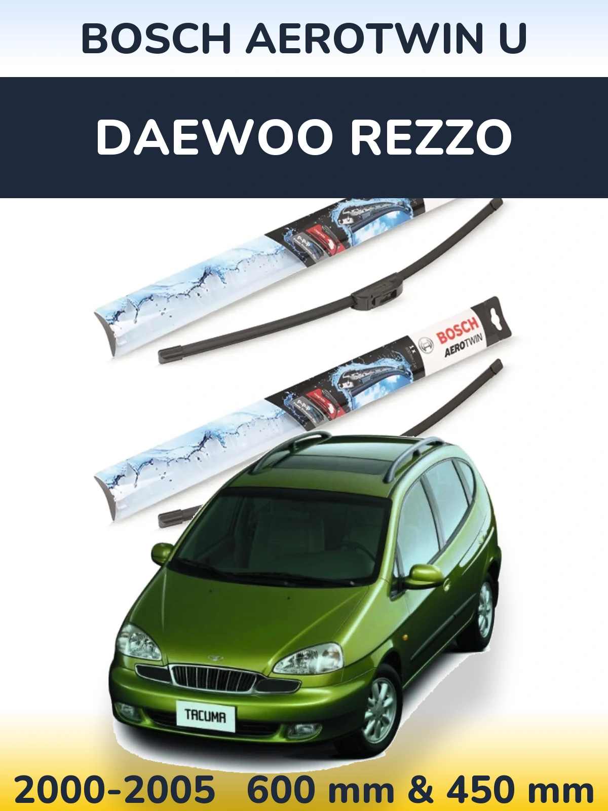 Komplet przednich wycieraczek BOSCH AeroTwin U 600 & 450 mm do Daewoo Rezzo 2000-2005
