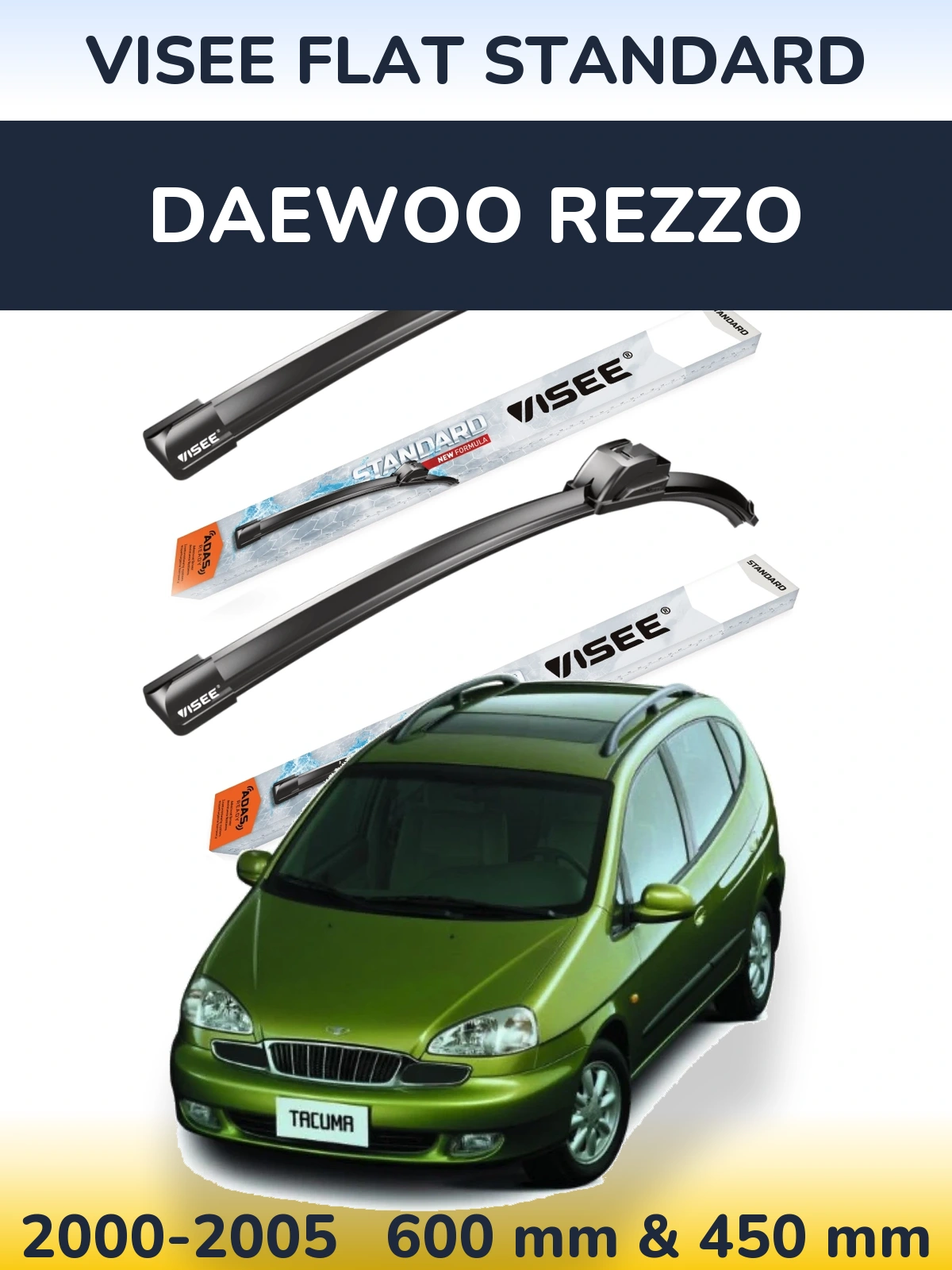 Front wiper blade set VISEE FLAT STANDARD 600 & 450 mm for Daewoo Rezzo 2000-2005