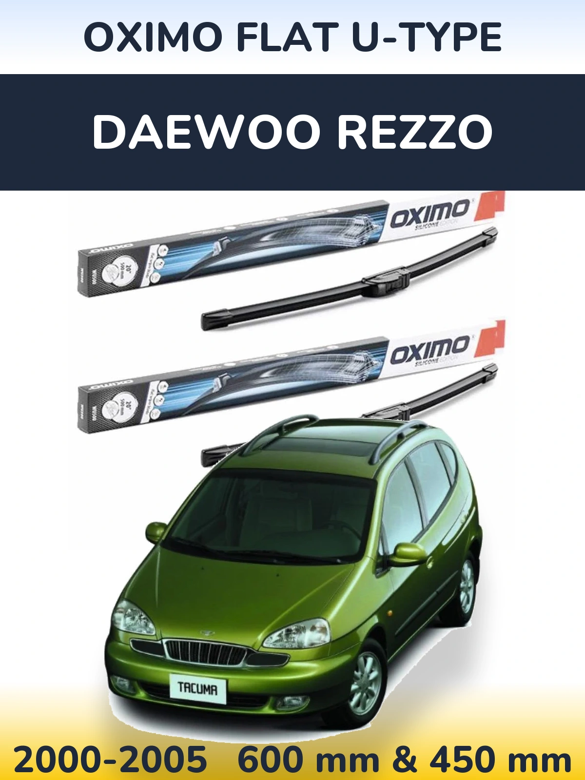 Front wiper blade set Oximo Flat U-type 600 & 450 mm for Daewoo Rezzo 2000-2005