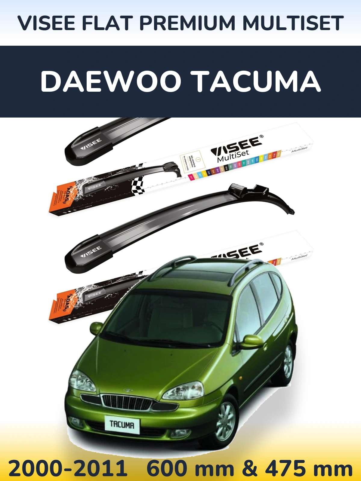 Komplet przednich wycieraczek VISEE FLAT PREMIUM MultiSet 600 & 475 mm do Daewoo Tacuma 2000-2011