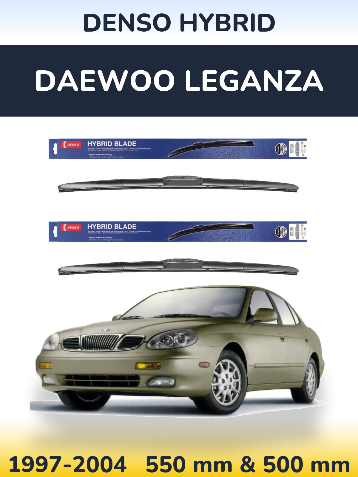 Front wiper blade set Denso Hybrid 550 & 500 mm for Daewoo Leganza 1997-2004