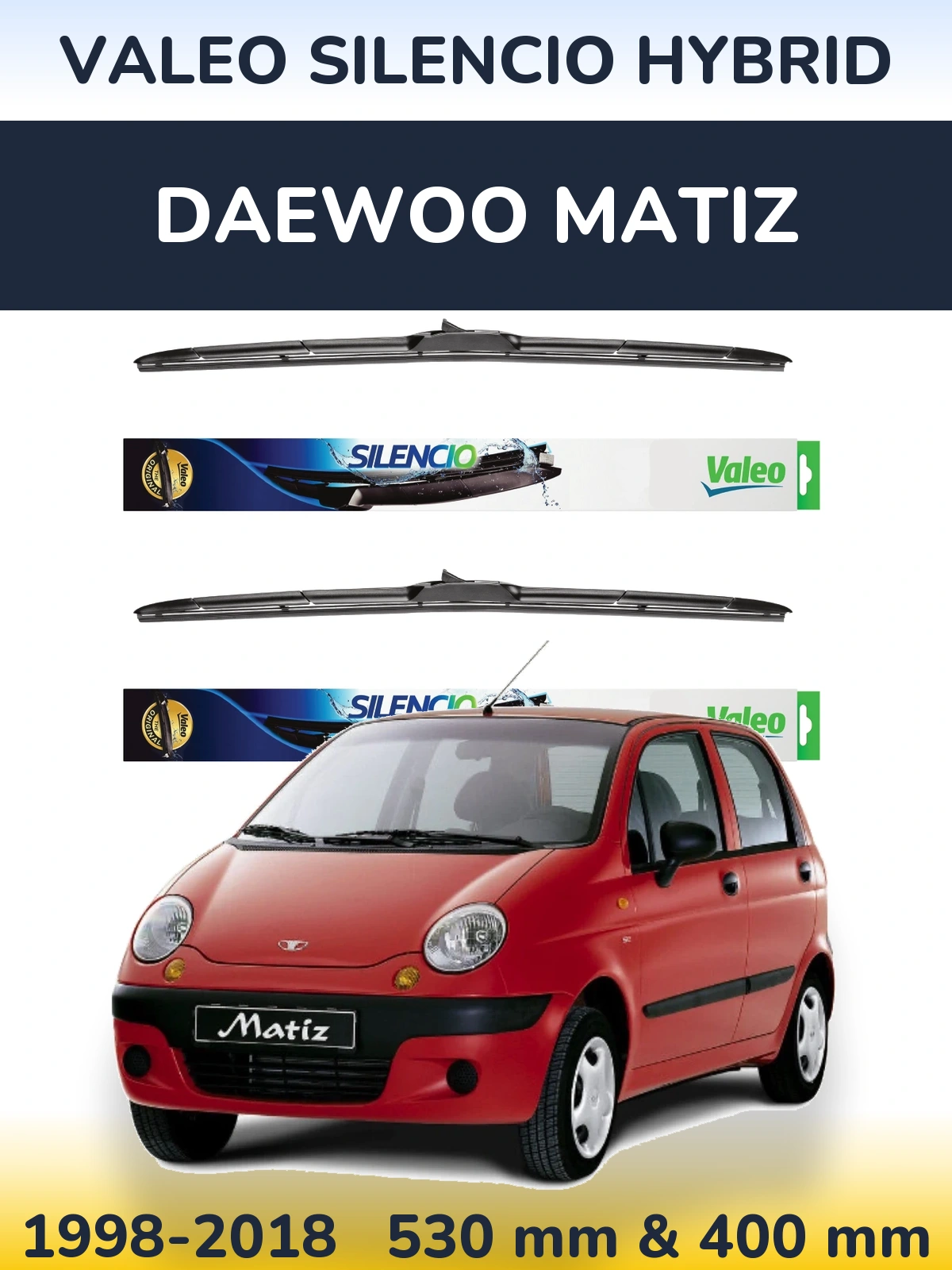 Komplet przednich wycieraczek Valeo Silencio Hybrid 530 & 400 mm do Daewoo Matiz 1998-2018