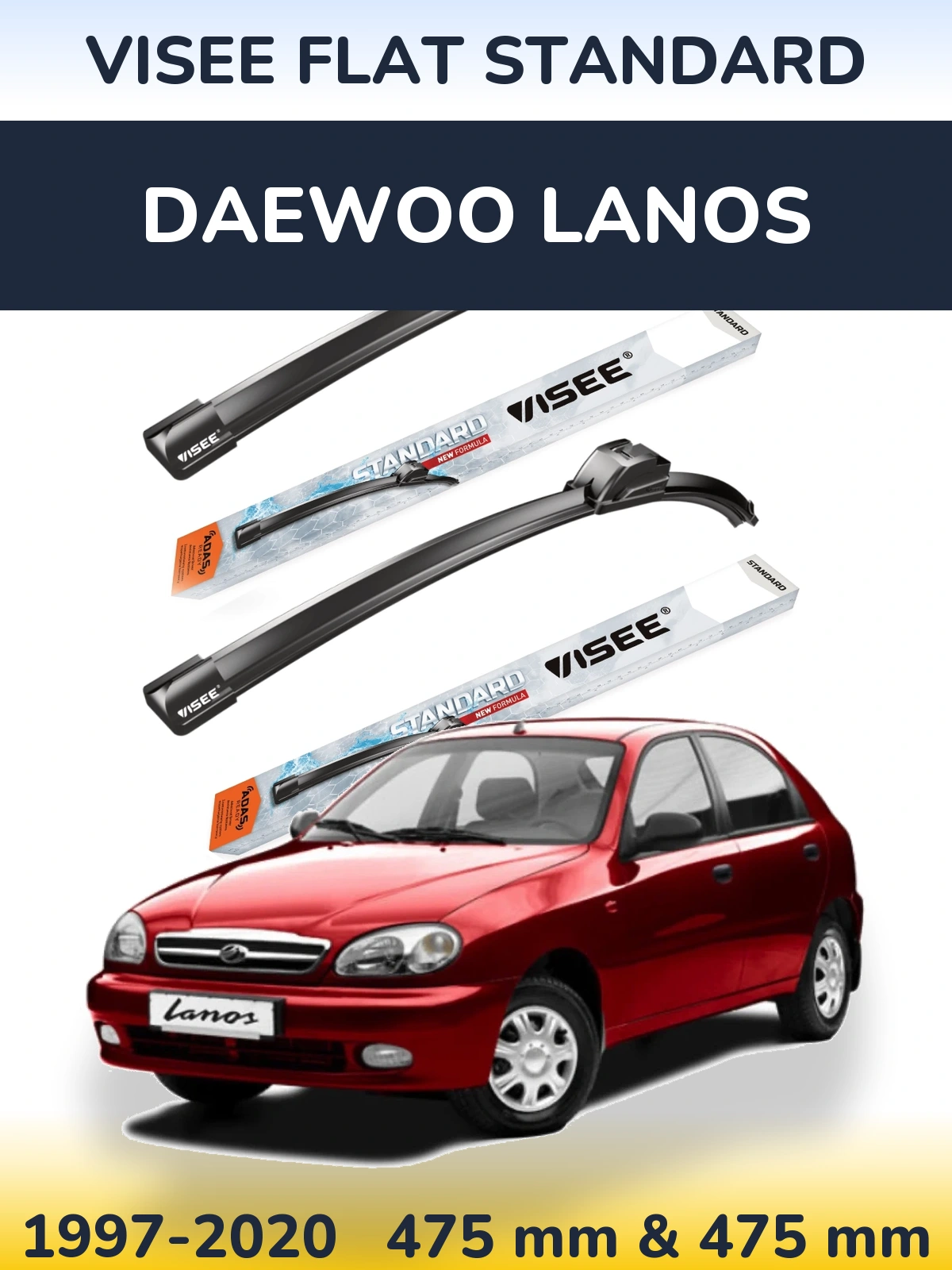 Komplet przednich wycieraczek VISEE FLAT STANDARD 475 & 475 mm do Daewoo Lanos 1997-2020