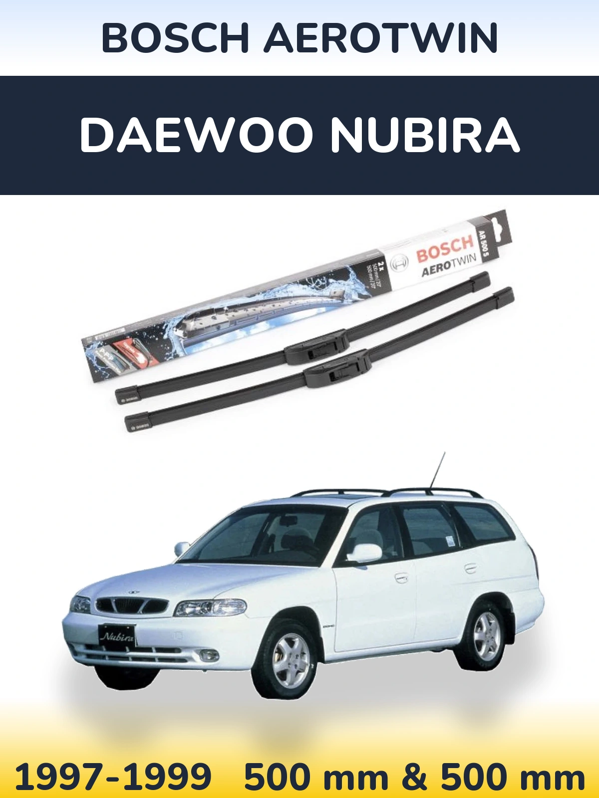 Front wiper blade set BOSCH AeroTwin 500 & 500 mm for Daewoo Nubira 1997-1999