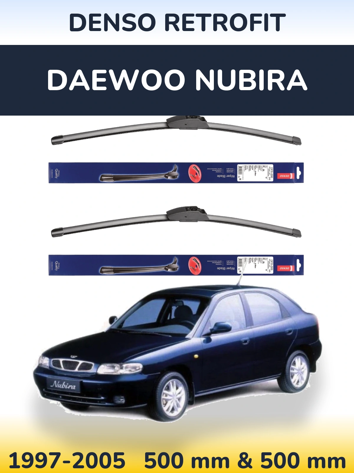 Комплект передніх щіток Denso Retrofit 500 & 500 мм для Daewoo Nubira 1997-2005