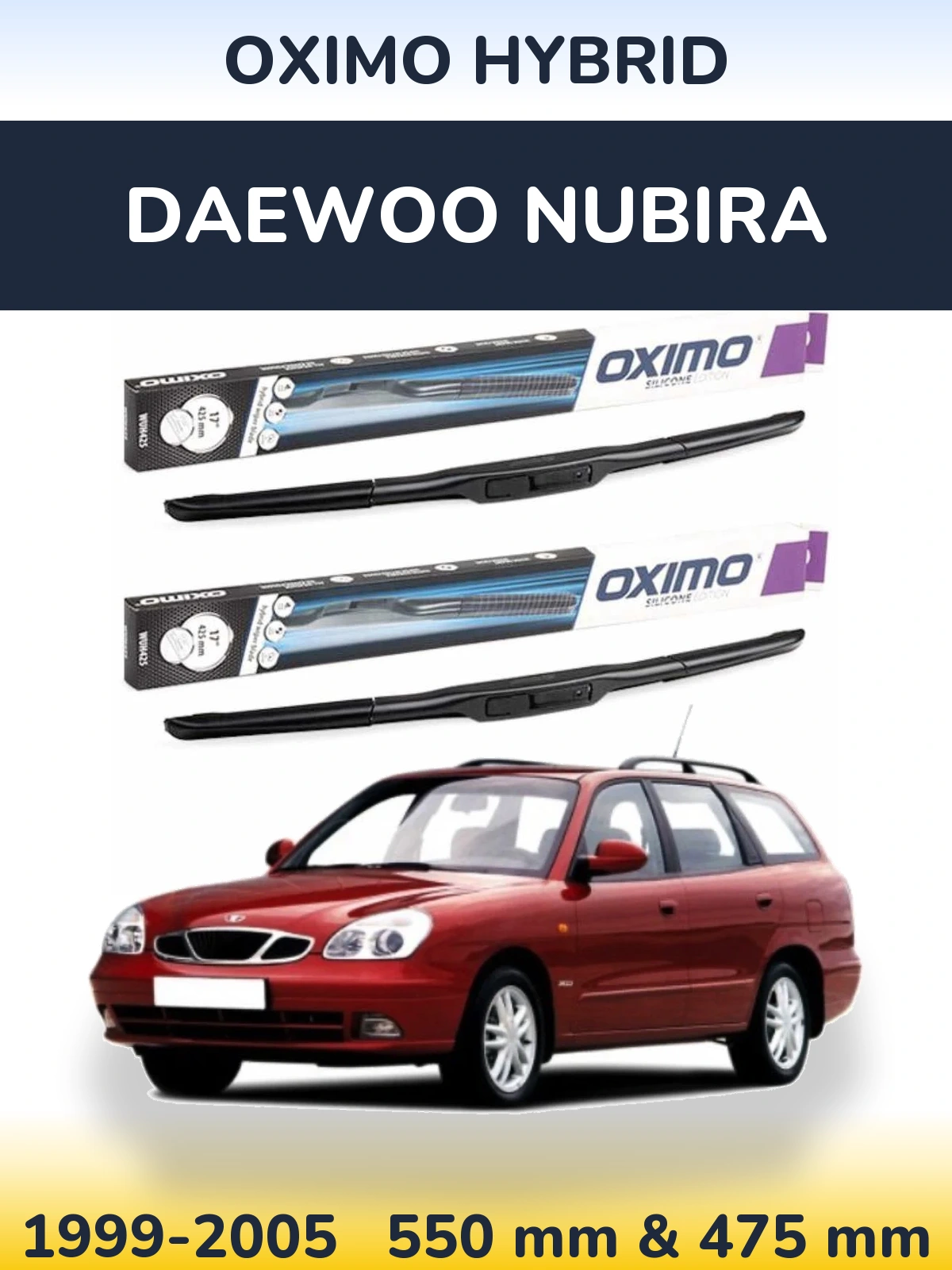 Front wiper blade set Oximo Hybrid 550 & 475 mm for Daewoo Nubira 1999-2005