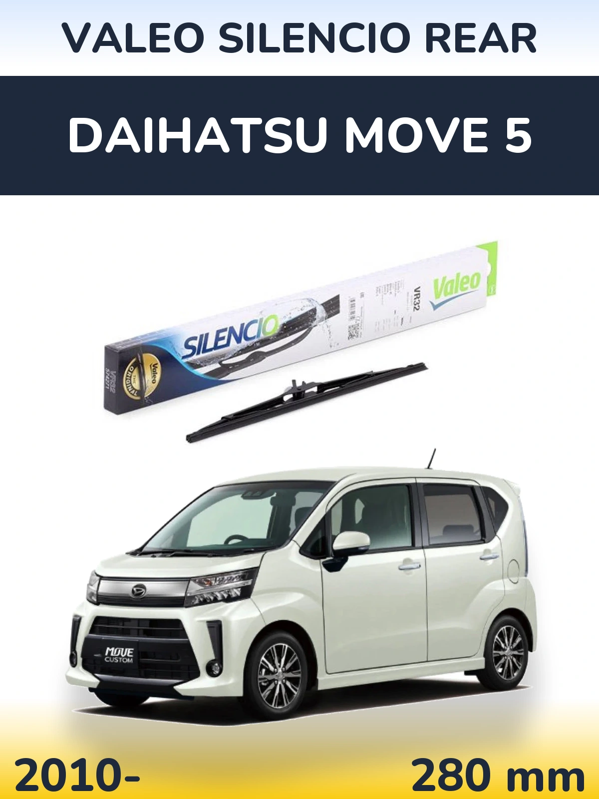 Задня щітка Valeo Silencio Rear 280 мм для Daihatsu Move 5 2010-2026