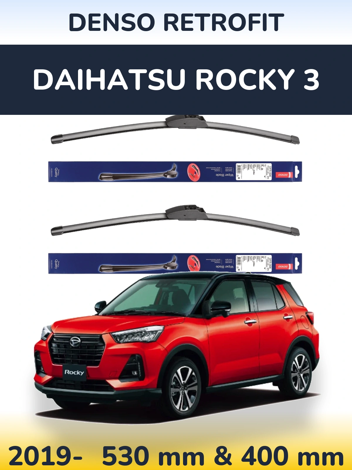 Front wiper blade set Denso Retrofit 530 & 400 mm for Daihatsu Rocky 3 2019-2026