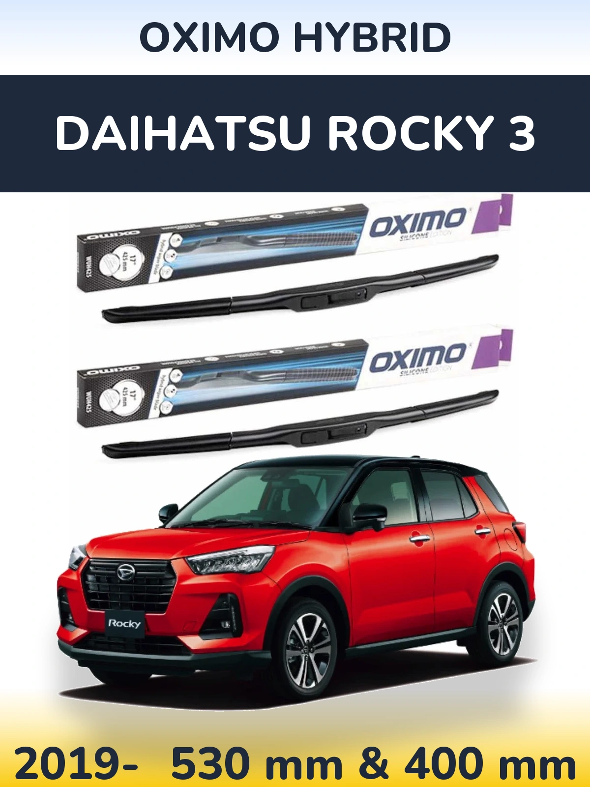 Front wiper blade set Oximo Hybrid 530 & 400 mm for Daihatsu Rocky 3 2019-2026