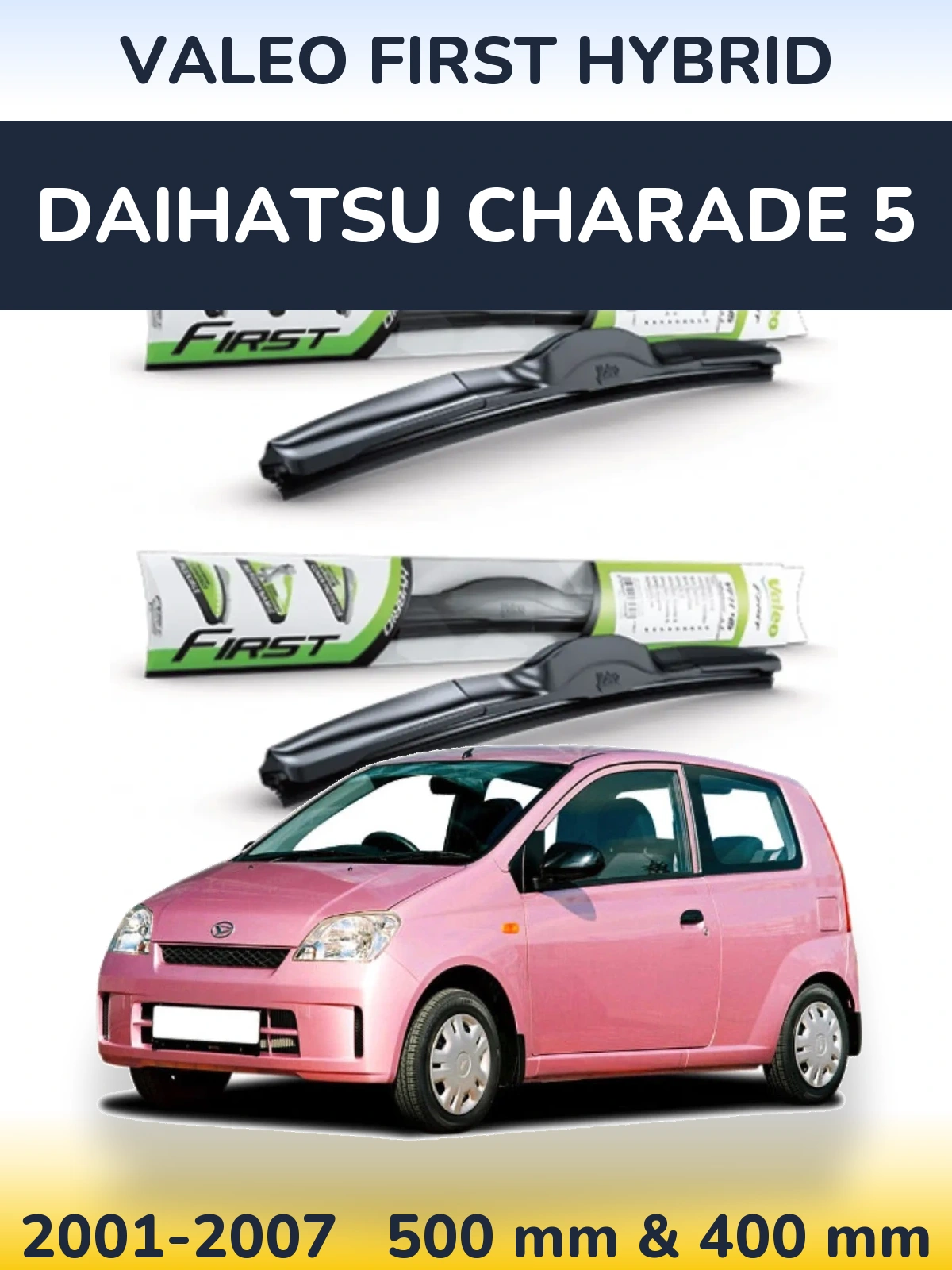 Комплект передніх щіток Valeo First Hybrid 500 & 400 мм для Daihatsu Charade 5 2001-2007