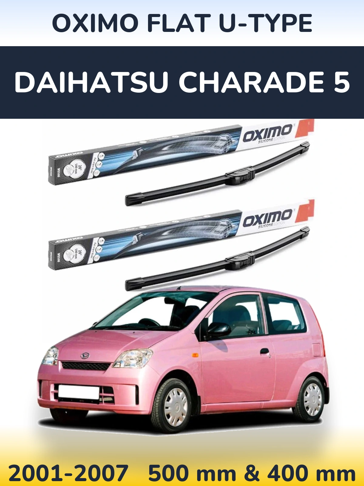 Front wiper blade set Oximo Flat U-type 500 & 400 mm for Daihatsu Charade 5 2001-2007
