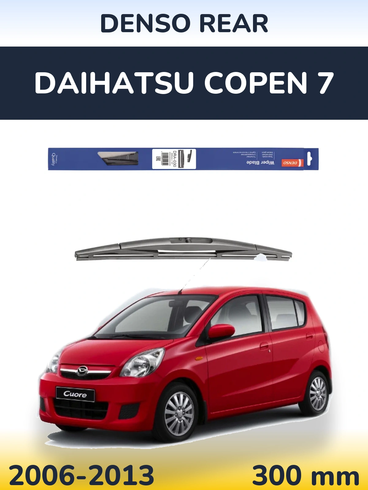 Tylna wycieraczka Denso Rear 300 mm do Daihatsu Copen 7 2006-2013