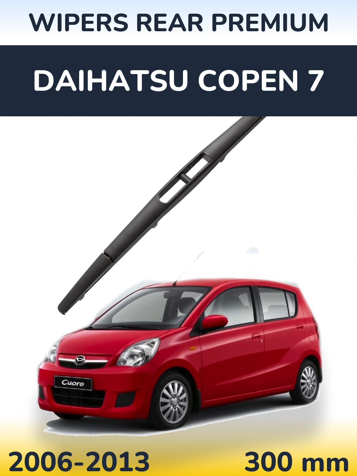 Rear wiper blade WIPERS REAR PREMIUM 300 mm for Daihatsu Copen 7 2006-2013
