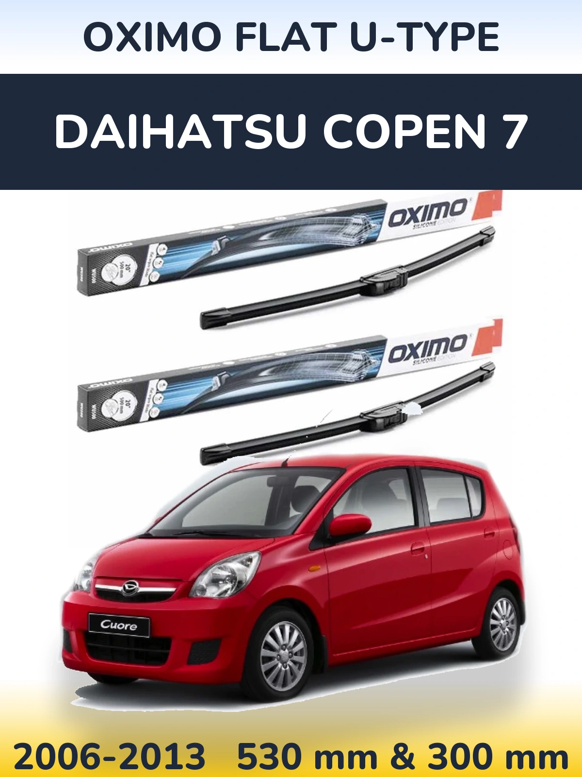 Комплект передніх щіток Oximo Flat U-type 530 & 300 мм для Daihatsu Copen 7 2006-2013