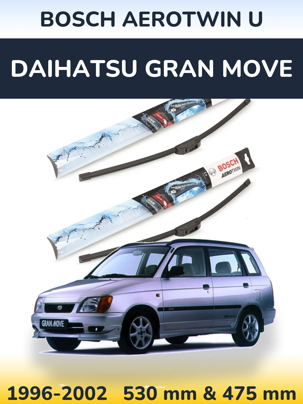 Komplet przednich wycieraczek BOSCH AeroTwin U 530 & 475 mm do Daihatsu Gran Move 1996-2002