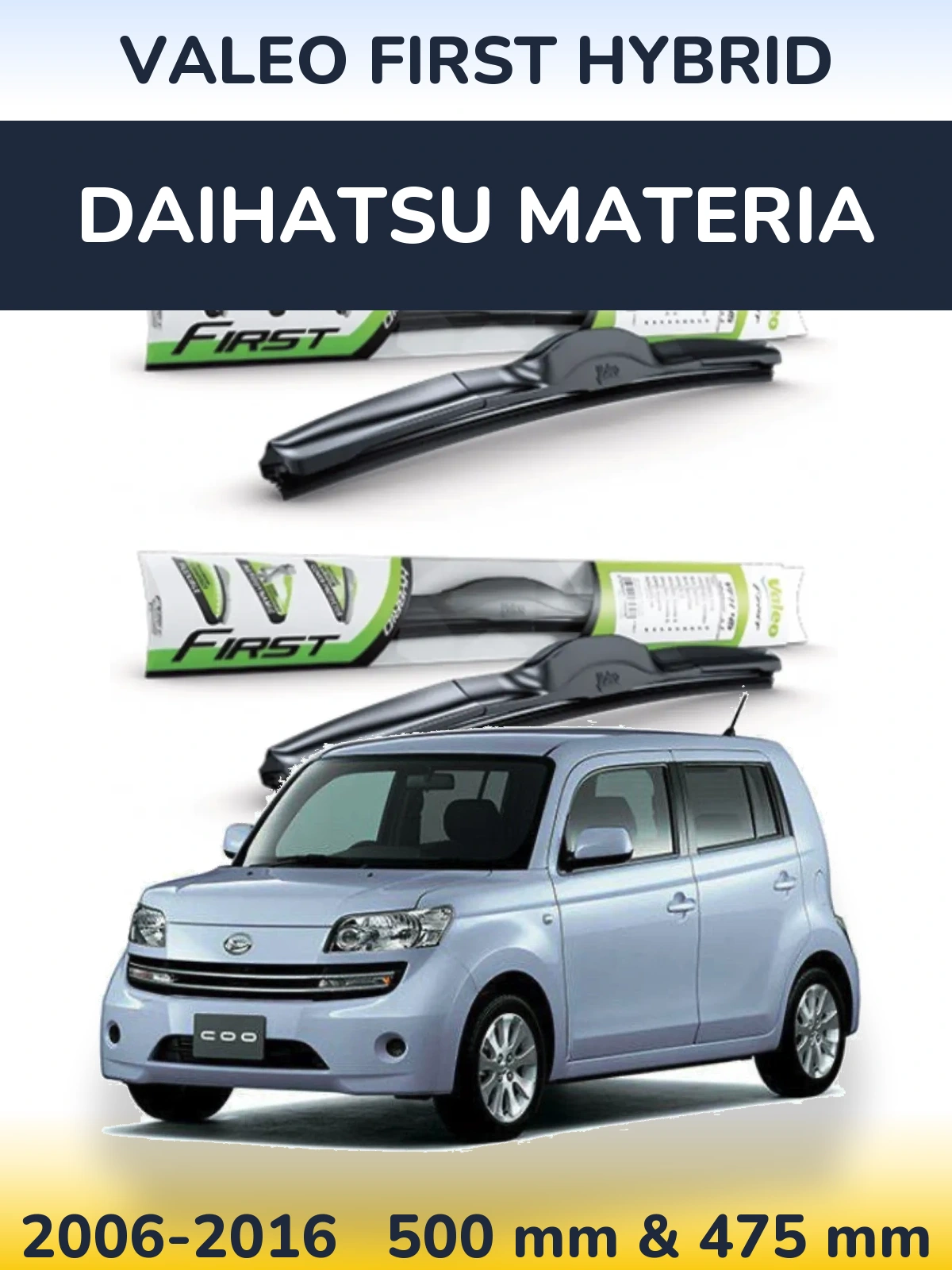 Комплект передних дворников Valeo First Hybrid 500 & 475 мм для Daihatsu Materia 2006-2016