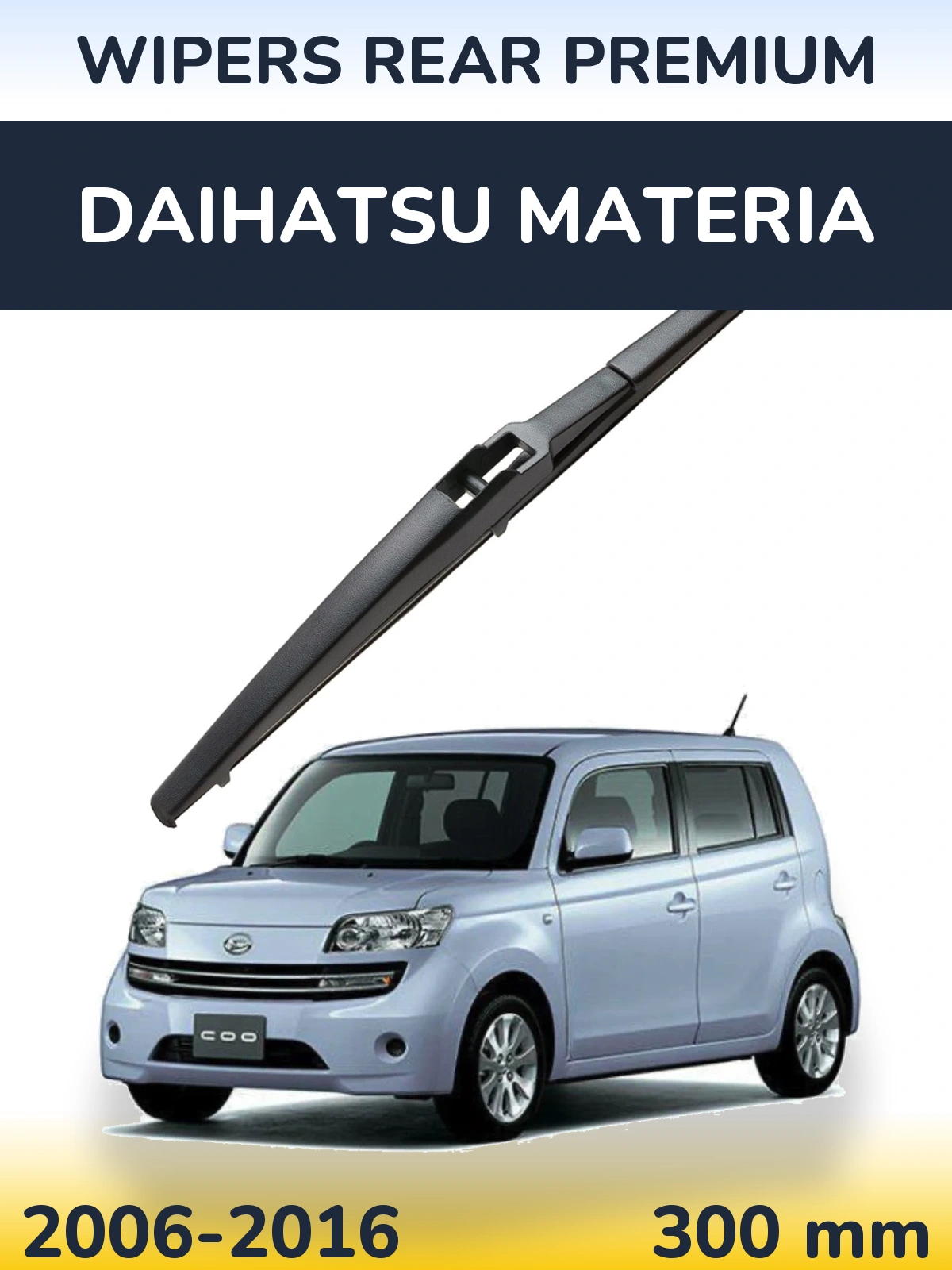 Задний дворник WIPERS REAR PREMIUM 300 мм для Daihatsu Materia 2006-2016