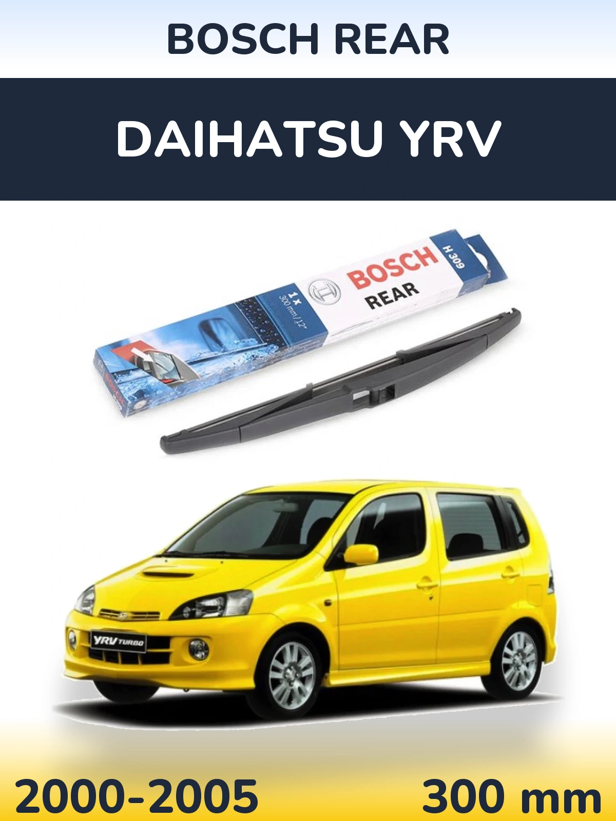 Tylna wycieraczka BOSCH Rear 300 mm do Daihatsu YRV 2000-2005
