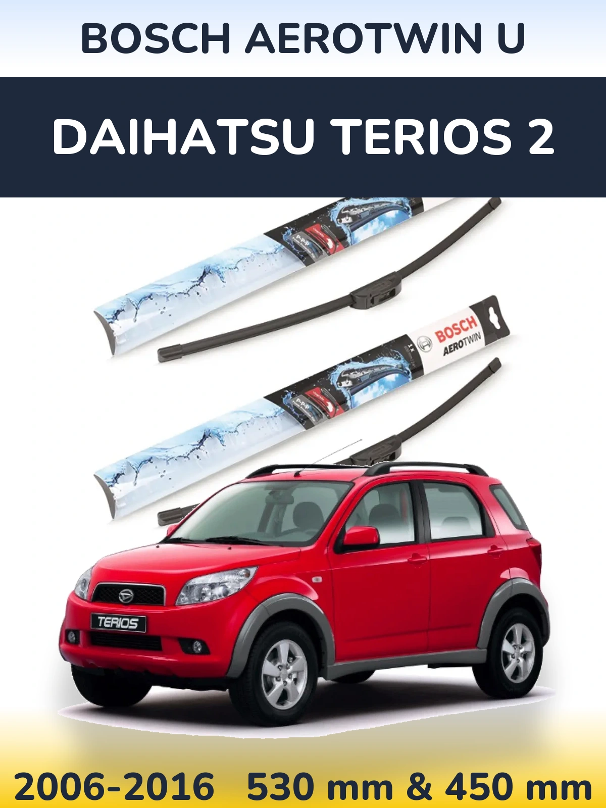 Komplet przednich wycieraczek BOSCH AeroTwin U 530 & 450 mm do Daihatsu Terios 2 2006-2016
