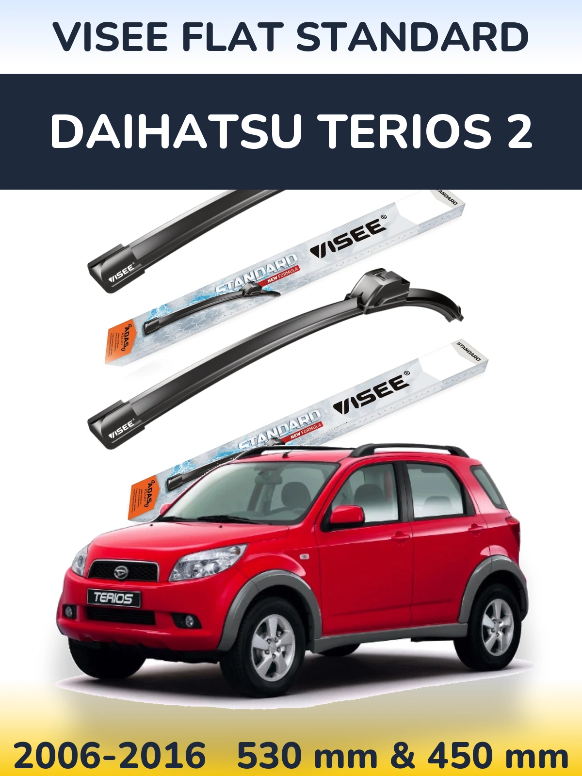 Komplet przednich wycieraczek VISEE FLAT STANDARD 530 & 450 mm do Daihatsu Terios 2 2006-2016