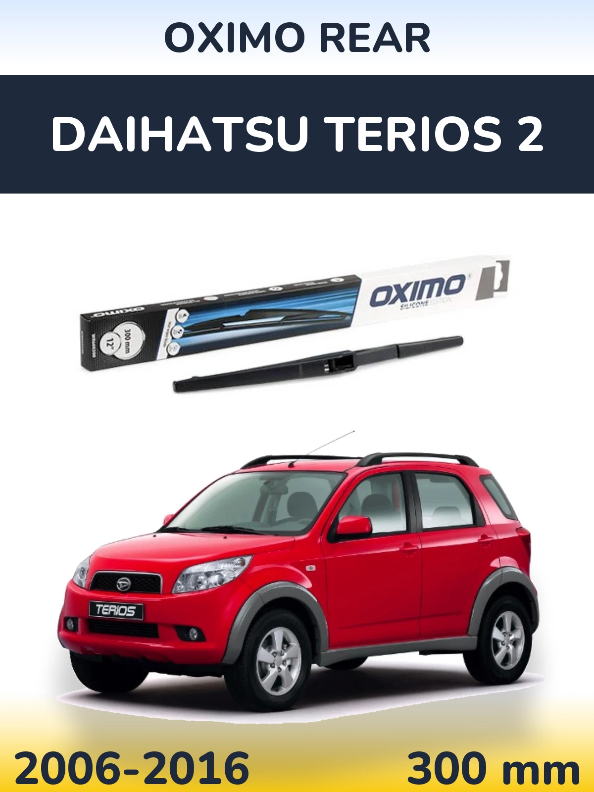 Задний дворник Oximo Rear 300 мм для Daihatsu Terios 2 2006-2016