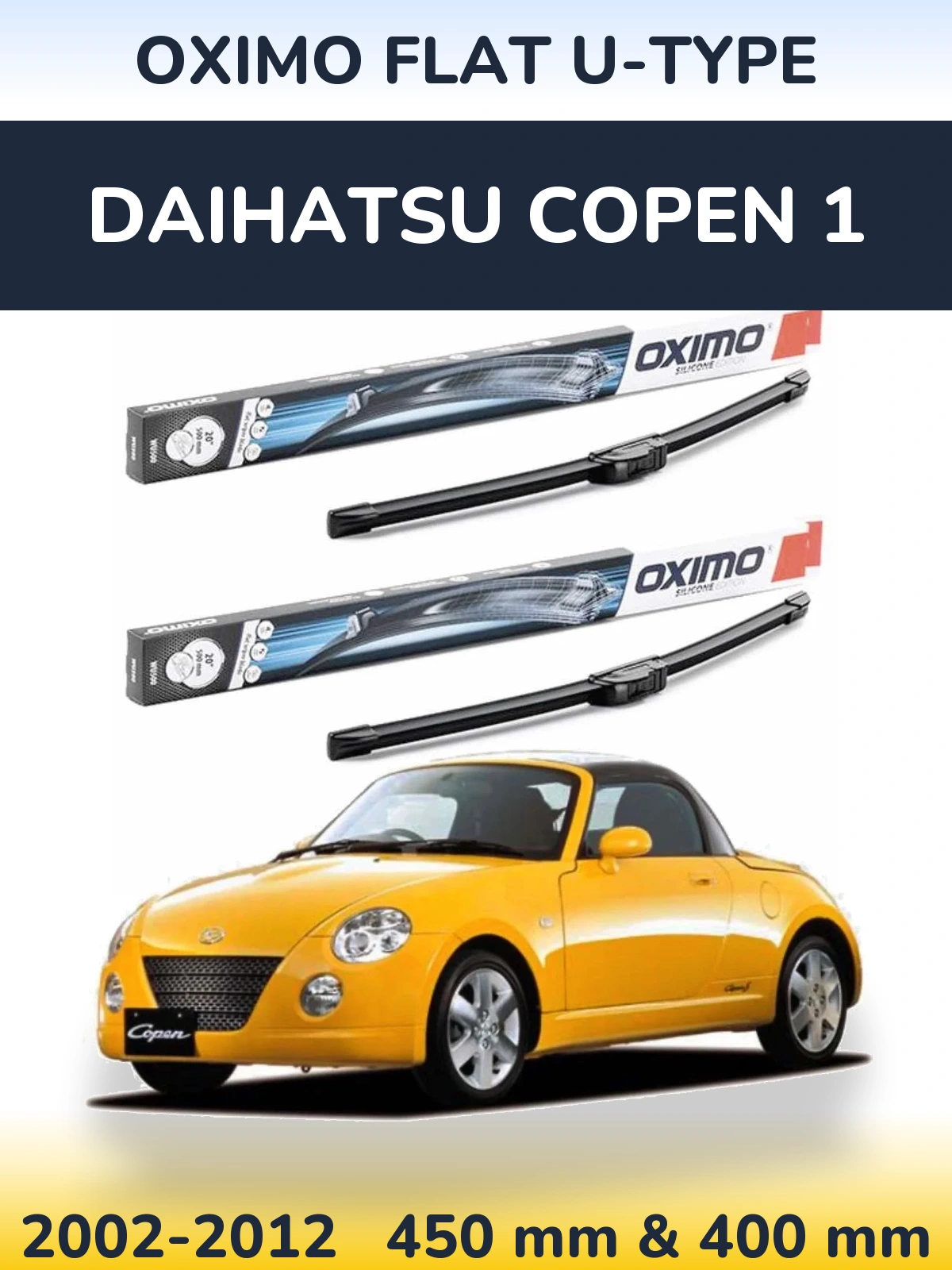 Front wiper blade set Oximo Flat U-type 450 & 400 mm for Daihatsu Copen 1 2002-2012