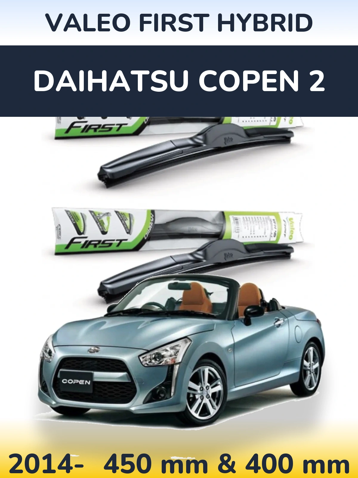 Комплект передніх щіток Valeo First Hybrid 450 & 400 мм для Daihatsu Copen 2 2014-2026
