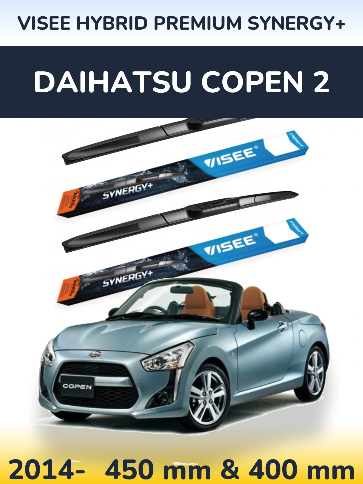 Комплект передніх щіток VISEE HYBRID PREMIUM SYNERGY+ 450 & 400 мм для Daihatsu Copen 2 2014-2026