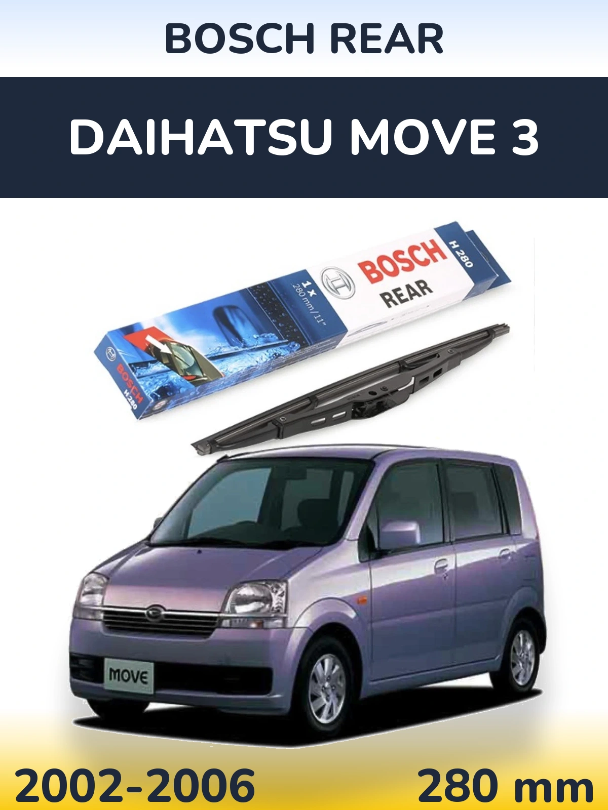 Rear wiper blade BOSCH Rear 280 mm for Daihatsu Move 3 2002-2006