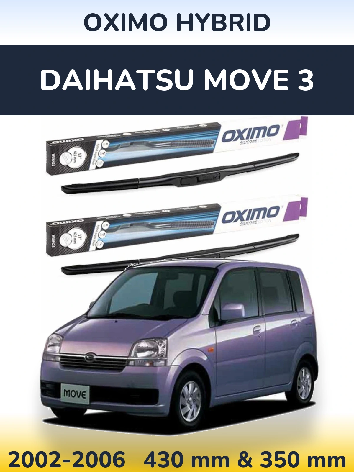 Front wiper blade set Oximo Hybrid 430 & 350 mm for Daihatsu Move 3 2002-2006