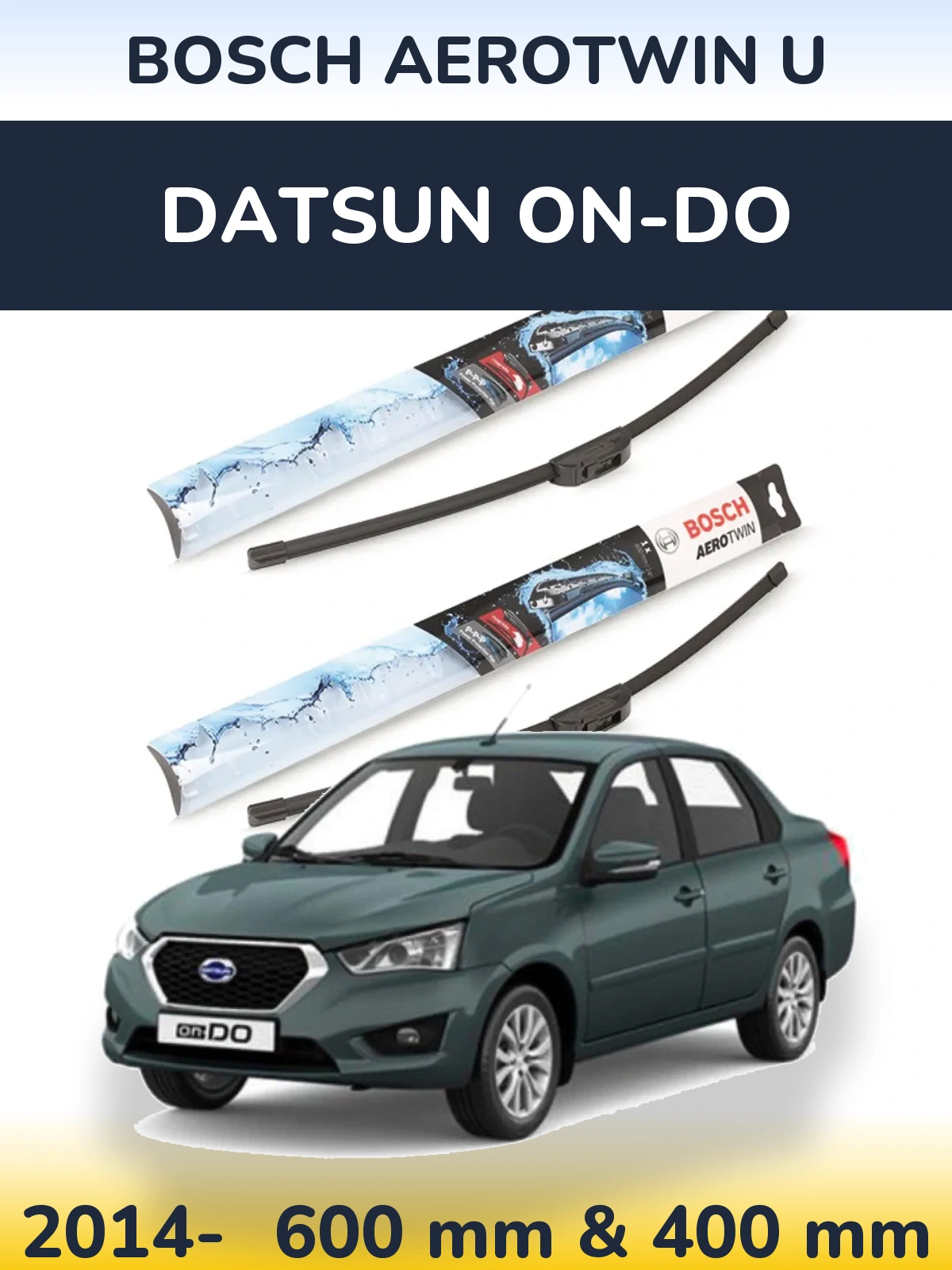 Front wiper blade set BOSCH AeroTwin U 600 & 400 mm for Datsun on-DO 2014-2026