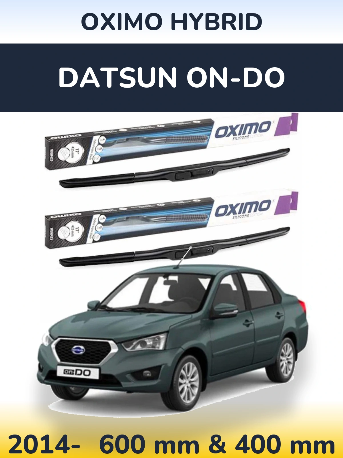 Front wiper blade set Oximo Hybrid 600 & 400 mm for Datsun on-DO 2014-2026
