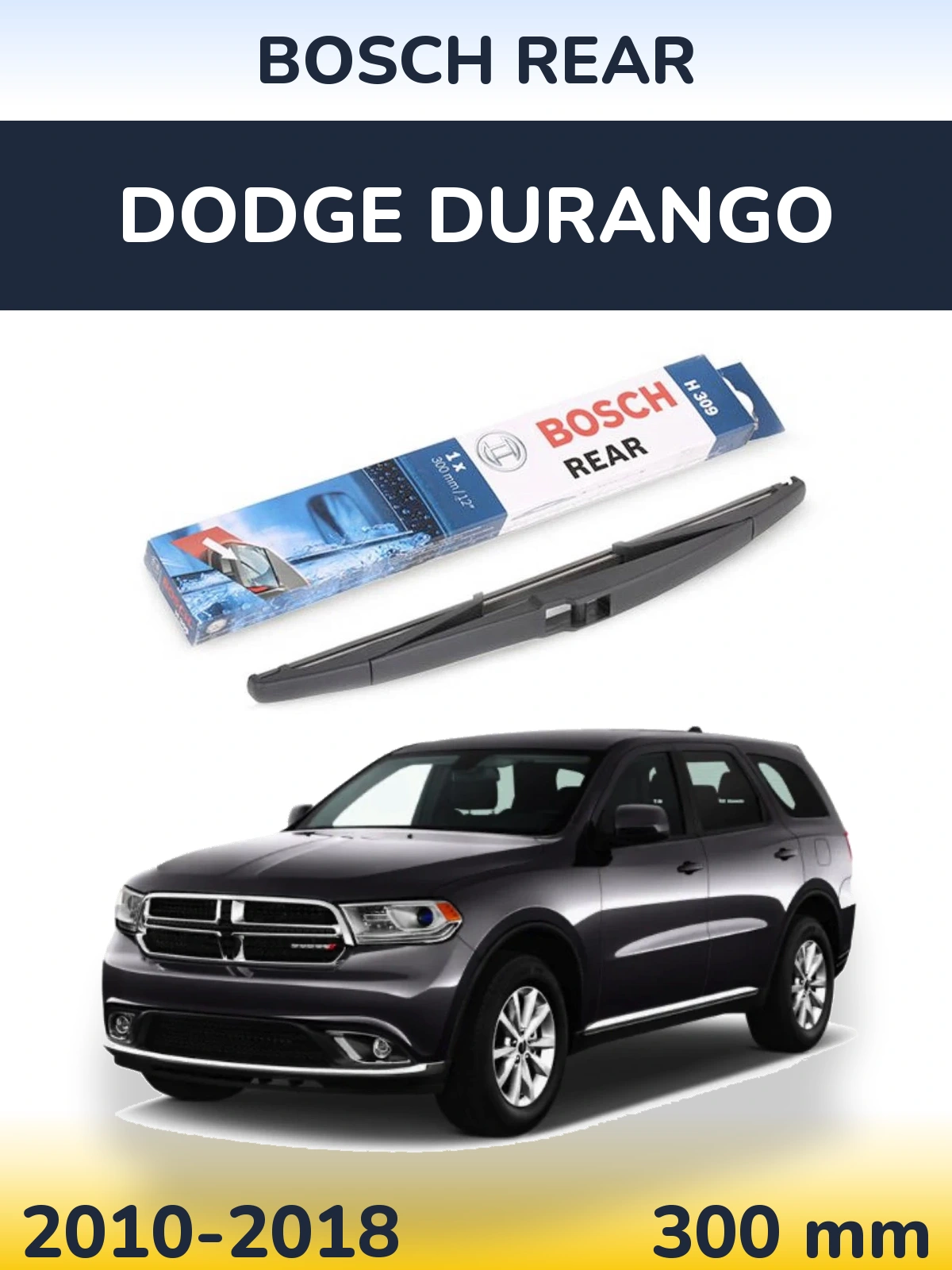 Rear wiper blade BOSCH Rear 300 mm for Dodge Durango 2010-2018