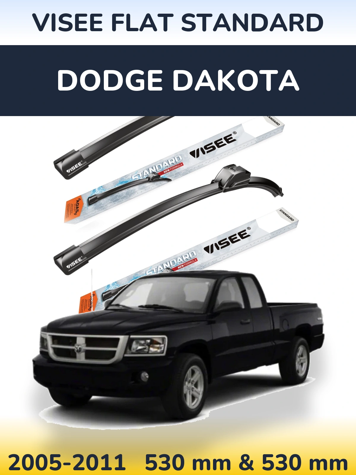Komplet przednich wycieraczek VISEE FLAT STANDARD 530 & 530 mm do Dodge Dakota 2005-2011