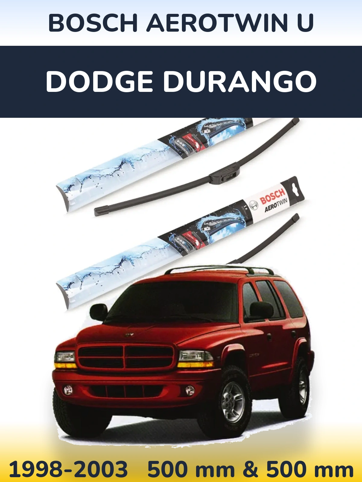 Front wiper blade set BOSCH AeroTwin U 500 & 500 mm for Dodge Durango 1998-2003