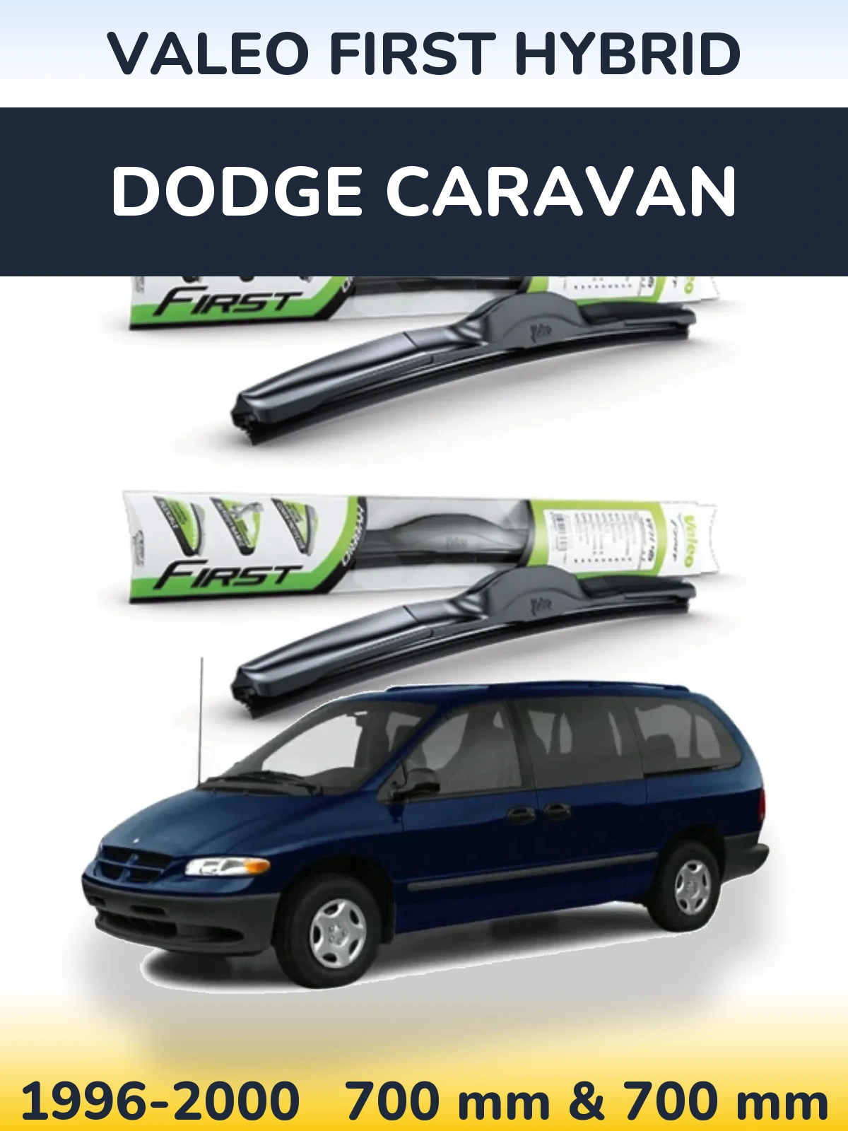 Komplet przednich wycieraczek Valeo First Hybrid 700 & 700 mm do Dodge Caravan 1996-2000